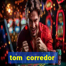 tom corredor dinheiro infinito atualizado 2023